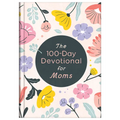 The 100-Day Devotional for Moms - Hardcover