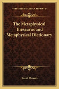 The Metaphysical Thesaurus and Metaphysical Dictionary - Paperback