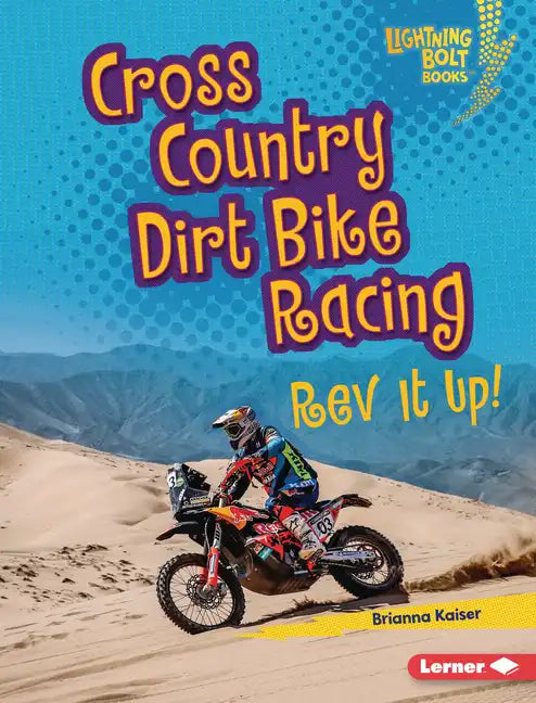 Cross Country Dirt Bike Racing: REV It Up! - Library Binding