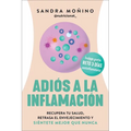 Goodbye to Inflammation / Adiós a la Inflamación (Spa Ed.): Recupera Tu Salud, Retrasa El Envejecimiento Y Siéntete Mejor Que Nunca - Paperback