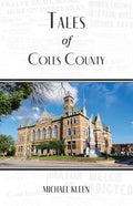 Tales of Coles County, Illinois - Paperback
