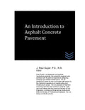 An Introduction to Asphalt Concrete Pavement - Paperback