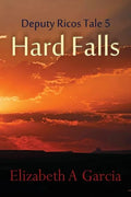 Hard Falls: Deputy Ricos Tale 5 - Paperback