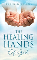 The Healing Hands Of God - Paperback