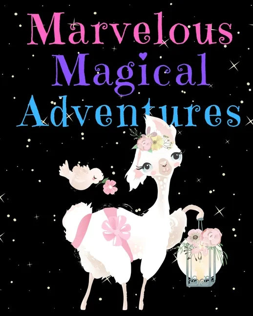 Marvelous Magical Adventures: Llama Write and Draw Activity Book for Girls - Paperback