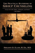 The Practical Handbook of Group Counseling: Group Work with Children, Adolescents, and Parents - Paperback