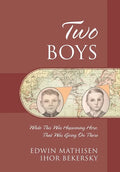 Two Boys: While This Was Happening Here; That Was Going On There - Hardcover