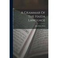 A Grammar Of The Haida Language - Paperback