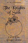 The Knights of Seth: Curse of the Dragon Orchird - Paperback