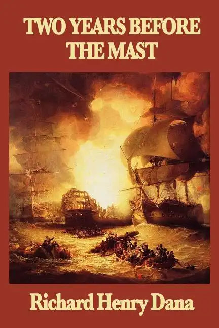 Two Years Before the Mast - Paperback