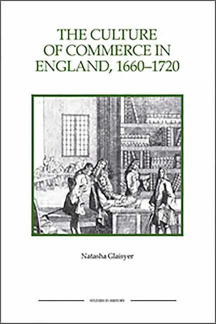 The Culture of Commerce in England, 1660-1720 - Paperback