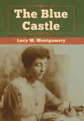 The Blue Castle - Hardcover