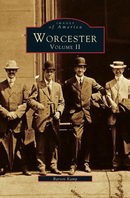 Worcester, Volume II - Hardcover