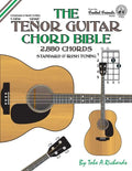 The Tenor Guitar Chord Bible: Standard and Irish Tuning 2,880 Chords - Paperback