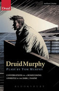Druidmurphy: Plays by Tom Murphy - Paperback