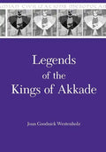 Legends of the Kings of Akkade: The Texts - Paperback