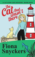 The Cat That Wasn't There: The Cat's Paw Cozy Mysteries - Book 4 - Paperback