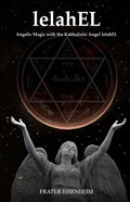 lelahEL: Angelic Magic with the Kabbalistic Angel lelahEL - Paperback