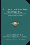 Psychology for the Fighting Man: What You Should Know about Yourself and Others - Paperback