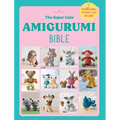 The Super Cute Amigurumi Bible - Paperback