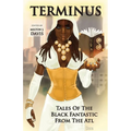 Terminus: Tales of the Black Fantastic from the ATL - Paperback
