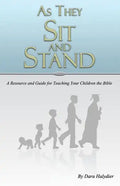 As They Sit and Stand: A Resource and Guide for Teaching Your Children the Bible - Paperback