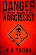 Danger: 50 Things You Should Not Do With A Narcissist - Paperback