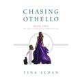Chasing Othello: Book 2 of The Cleopatra Chronicles - Paperback