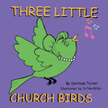 Three Little Church Birds - Paperback
