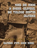 Mines and Mining in Amador, Calaveras and Tuolumne Counties, California - Paperback