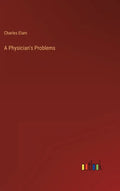 A Physician's Problems - Hardcover