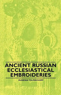 Ancient Russian Ecclesiastical Embroideries - Paperback