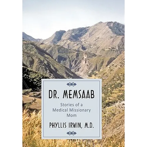 Dr. Memsaab: Stories of a Medical Missionary Mom - Hardcover