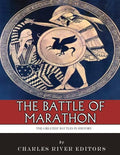 The Greatest Battles in History: The Battle of Marathon - Paperback