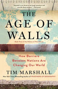 The Age of Walls: How Barriers Between Nations Are Changing Our World - Paperback