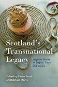 Scotland's Transnational Heritage: Legacies of Empire and Slavery - Paperback