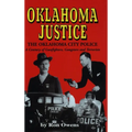 Oklahoma Justice: A Century of Gunfighters, Gangsters and Terrorists - Hardcover