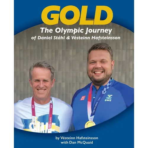 Gold: The Olympic Journey of Daniel Ståhl & Vésteinn Hafsteinsson - Paperback