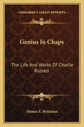 Genius in Chaps: The Life and Works of Charlie Russell - Paperback