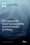 BIM-Based Life Cycle Sustainability Assessment for Buildings - Hardcover
