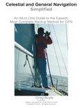 Celestial and General Navigation Simplified: An All-in-One Guide to the Easiest, Most Complete Backup Method for GPS - Paperback