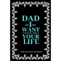 Dad I want to Know about Your Life: A keepsake interview book with 110 questions to ask father - Paperback