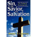 Sin, the Savior, and Salvation - Paperback