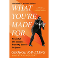 What You're Made for: Powerful Life Lessons from My Career in Sports - Hardcover