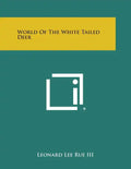 World of the White Tailed Deer - Paperback