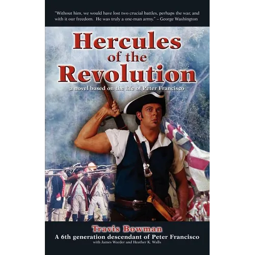 Hercules of the Revolution: A Novel Based on the Life of Peter Francisco - Paperback