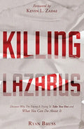 Killing Lazarus: Discover Why The Enemy Is Trying To Take You Out And What You Can Do About It - Paperback