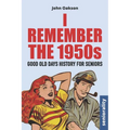 I Remember The 1950s: Good Old Days History for Seniors - Paperback