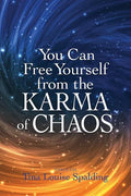 You Can Free Yourself from the Karma of Chaos - Paperback