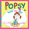 Popsy In Ballet My Way - Paperback